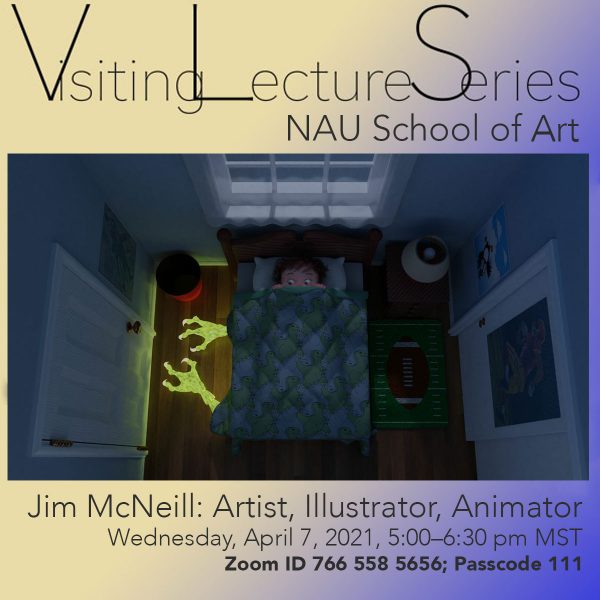 poster for the School of Art Visiting Lecture Series featuring Jim McNeill