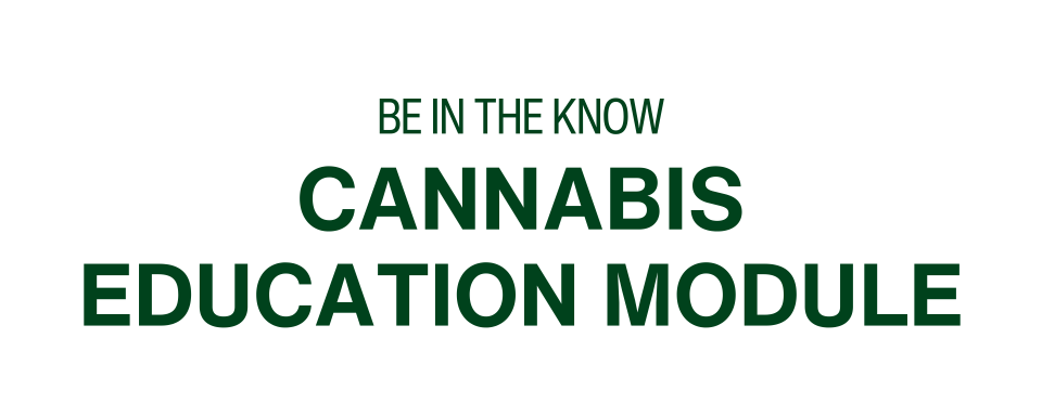 Banner: Be In The Know Cannabis Education Module