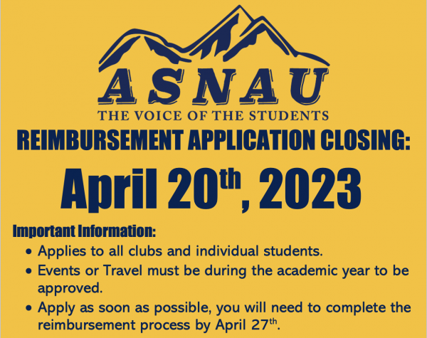 ASNAU The Voice of the Students; Reimbursement application closing April 20th, 2023. Important information: Applies to all clubs and individual students, events or travel must be during the academic year to be approved, apply as soon as possible, you will need to complete the process by April 27th