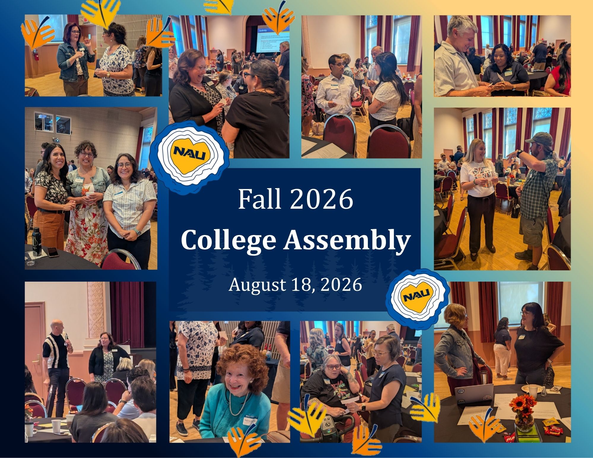Photo collage from the Fall 2026 College Assembly on August 18, 2026. Faculty and staff gather indoors for conversations, collaborative activities, and presentations. Images show colleagues talking in small groups, smiling together, participating in activities, and engaging with presenters. NAU-themed graphics and the words “Fall 2026 College Assembly, August 18, 2026” appear at the center.
